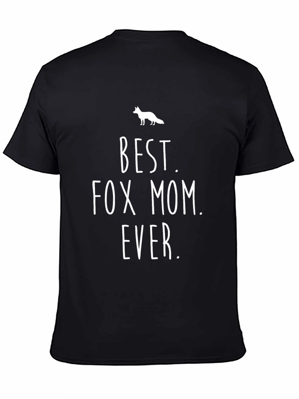 Best Fox Mom Ever T-Shirt - Novelty Gift