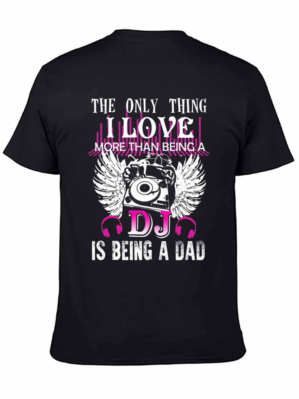 DJ Dad Black T-Shirt Music Lover Tee