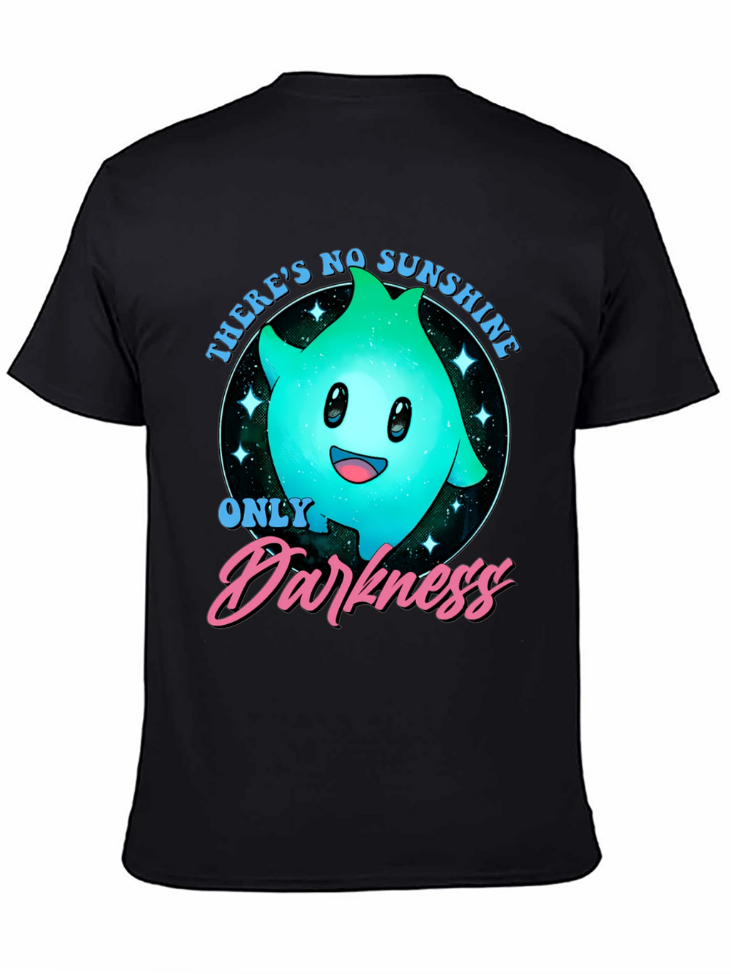 Theres No Sunshine - Only Darkness T-Shirt
