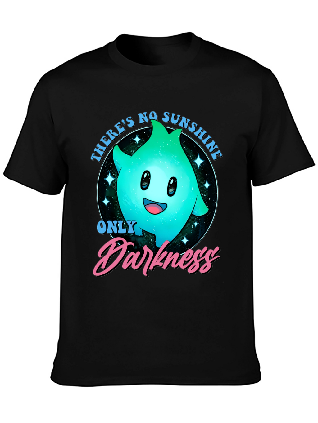 Theres No Sunshine - Only Darkness T-Shirt