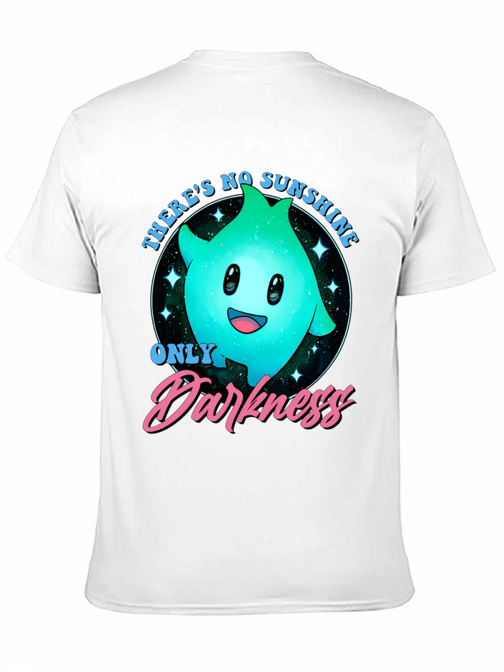 Theres No Sunshine - Only Darkness T-Shirt