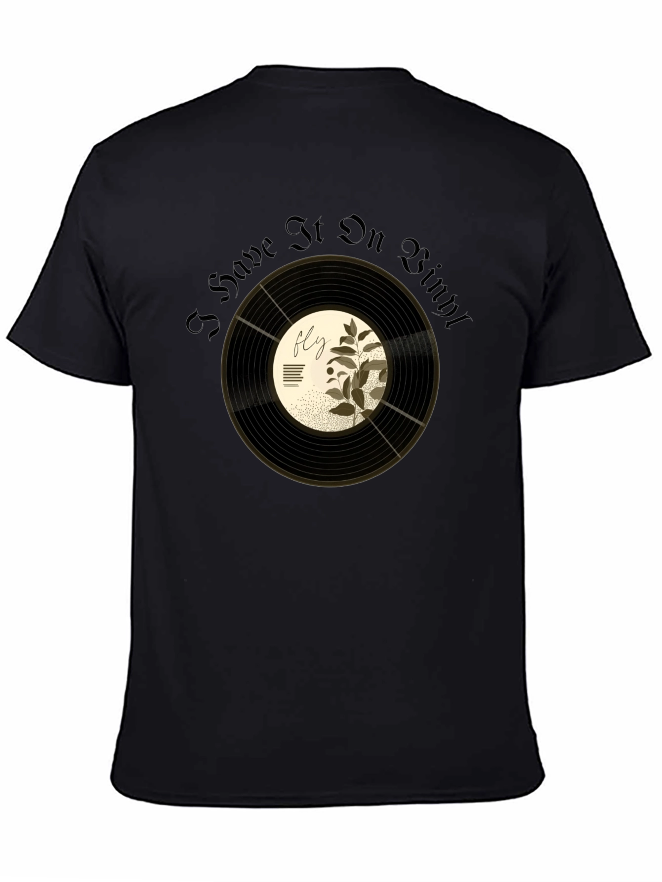 I Have It On Vinyl Graphic T-Shirt