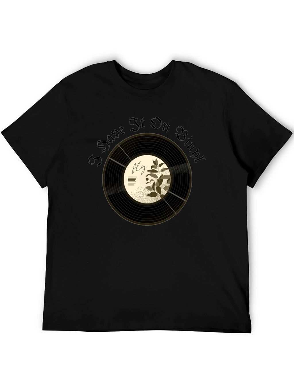 I Have It On Vinyl Graphic T-Shirt