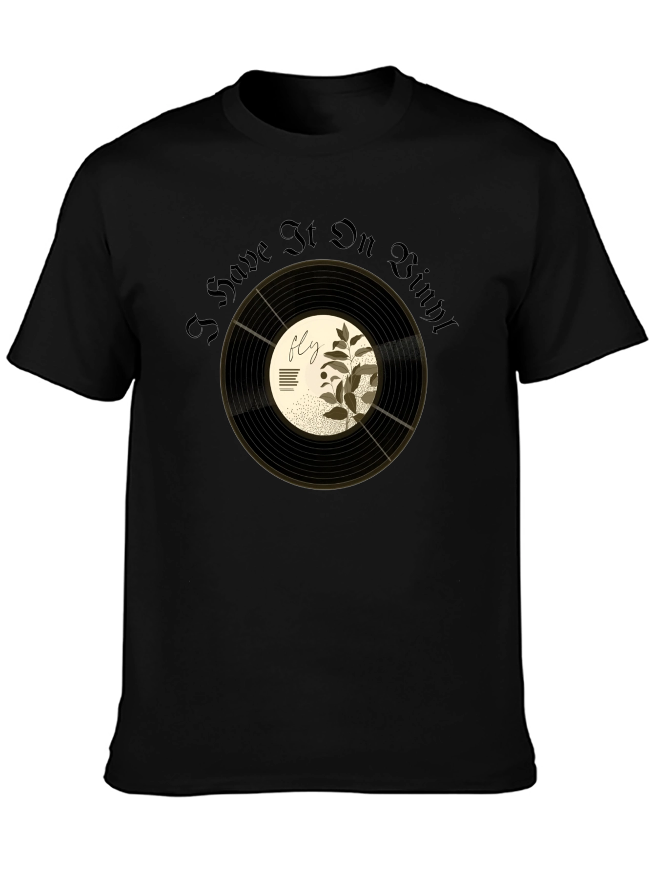 I Have It On Vinyl Graphic T-Shirt