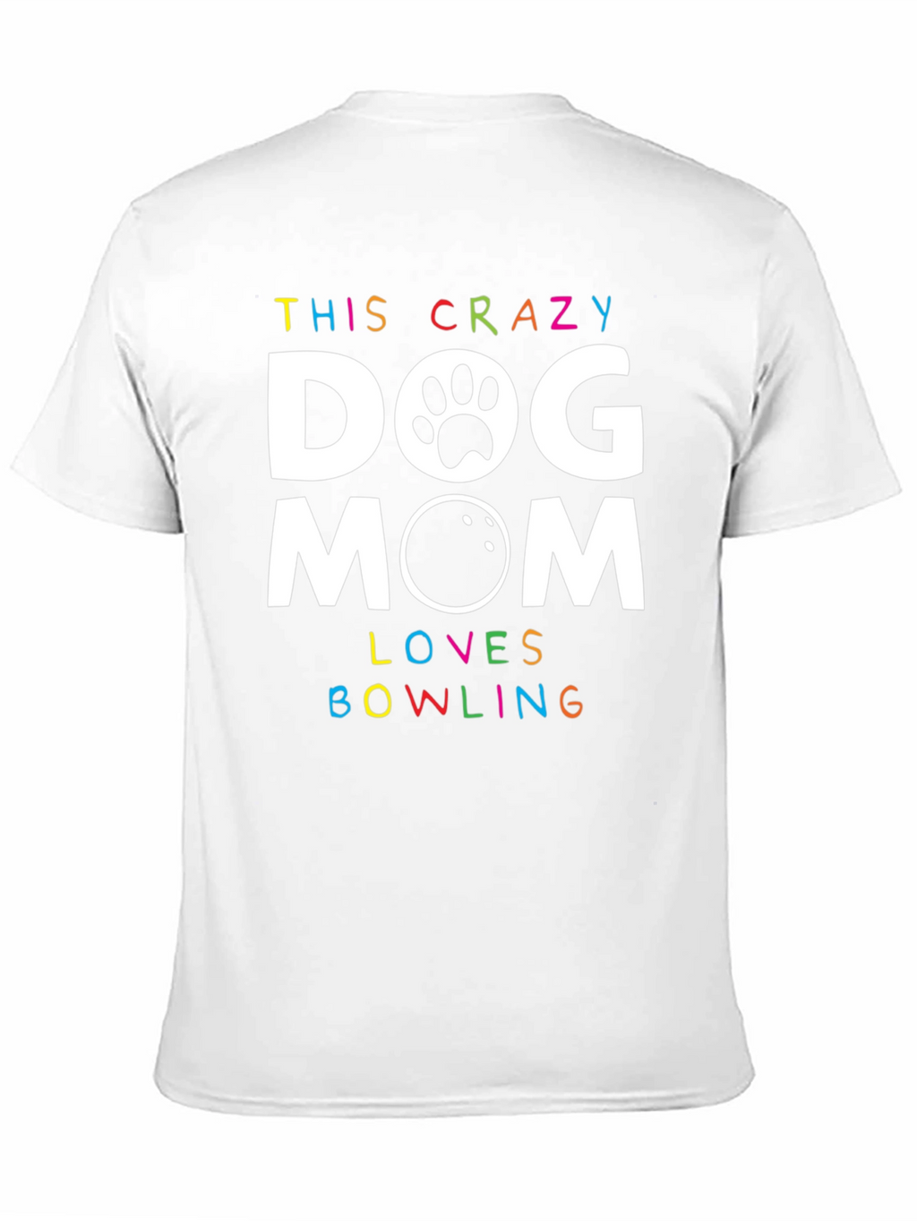 Crazy Dog Mom Bowling T-Shirt