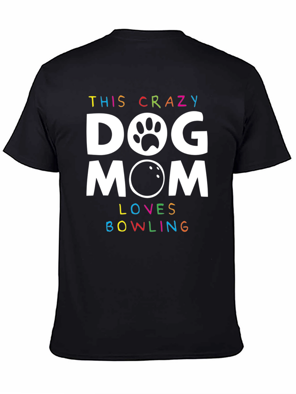 Crazy Dog Mom Bowling T-Shirt
