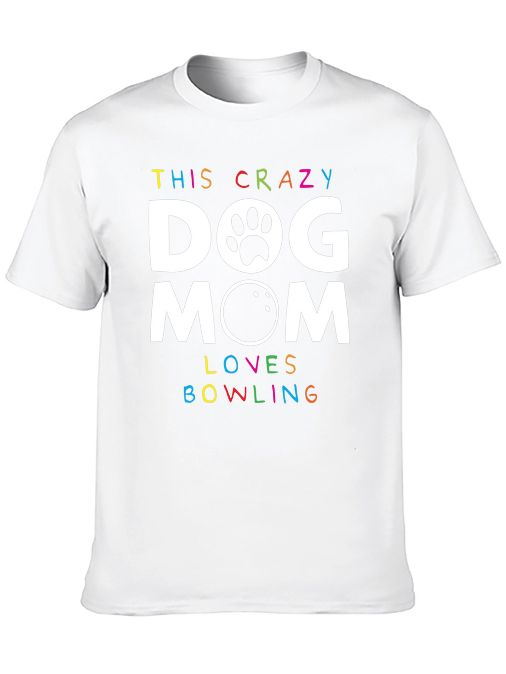 Crazy Dog Mom Bowling T-Shirt