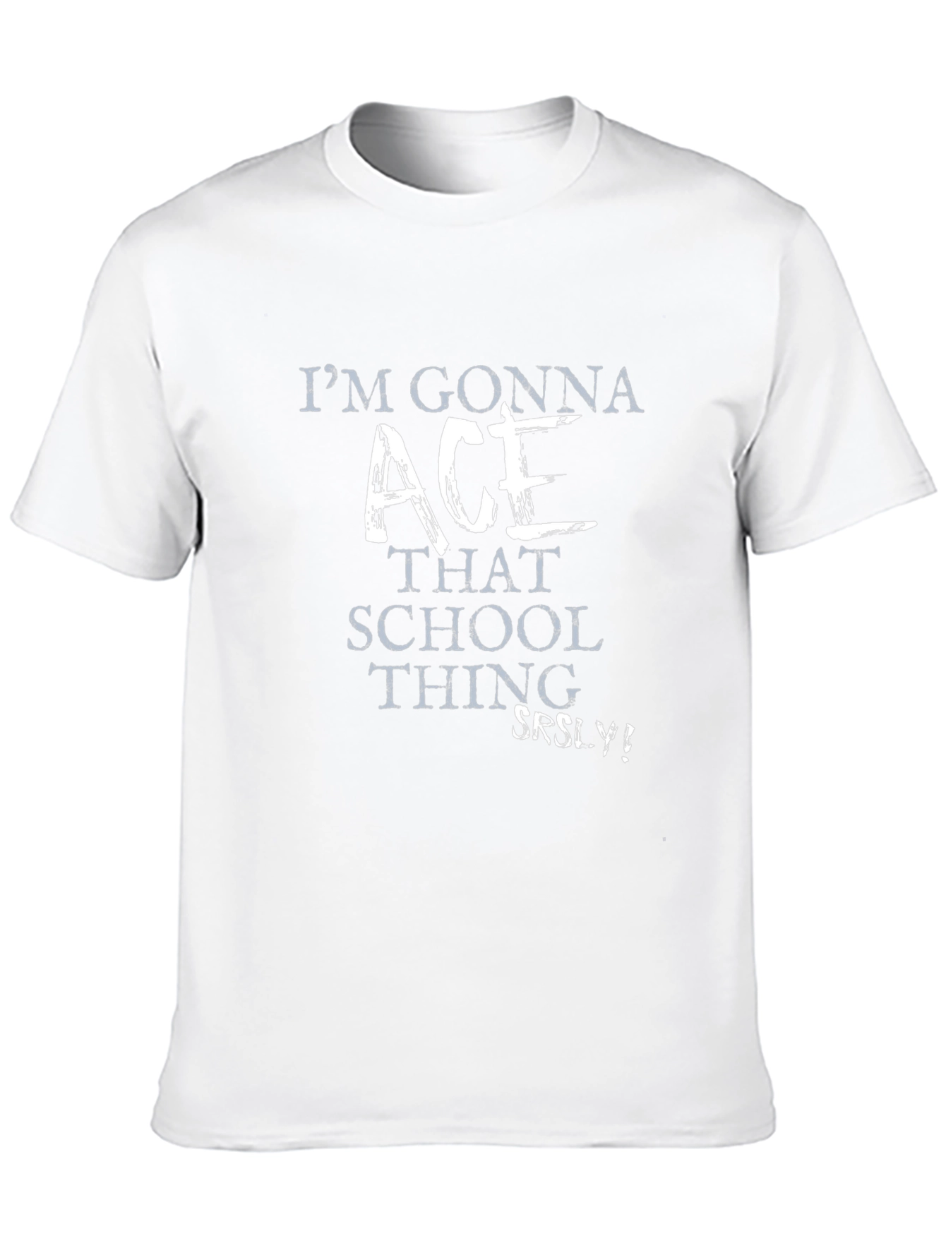 Im Gonna Ace That School Thing! Graphic T-Shirt