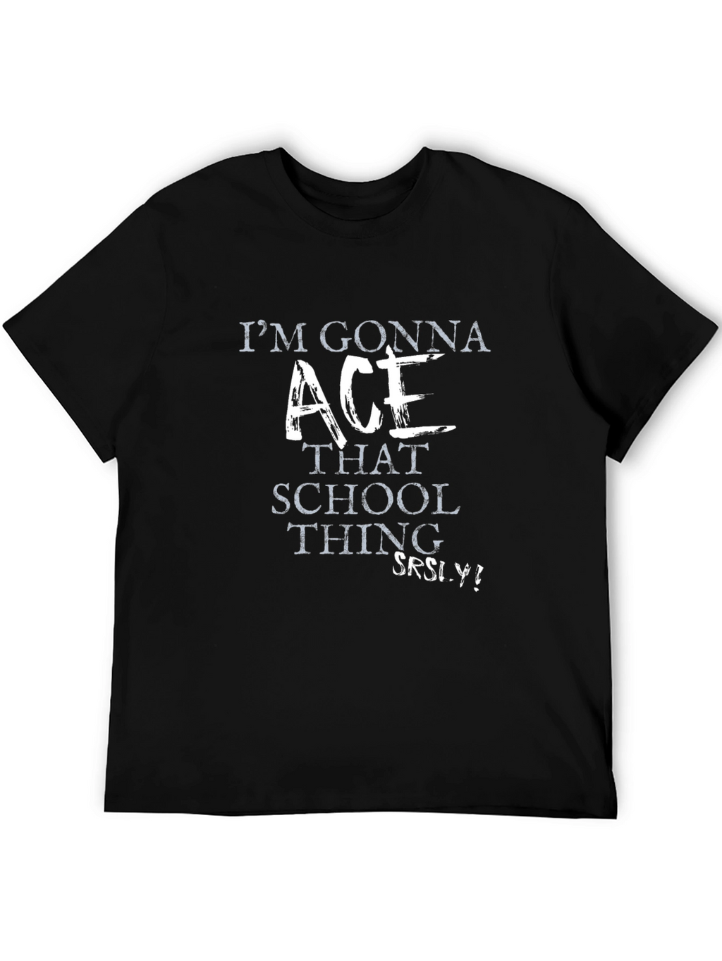 Im Gonna Ace That School Thing! Graphic T-Shirt