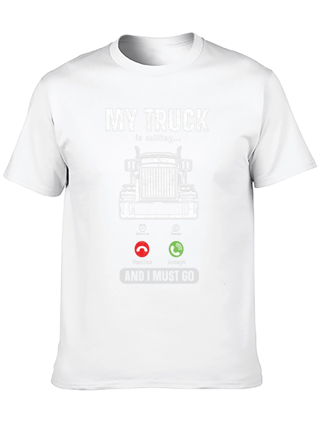 Truck Calling T-Shirt - Driver Humor Tee