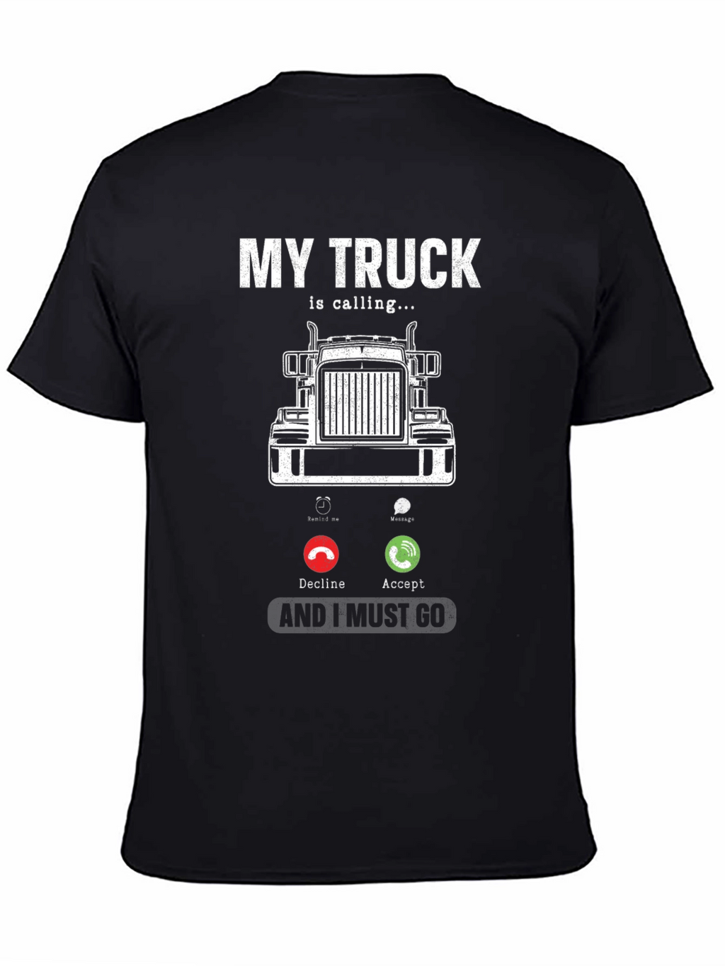 Truck Calling T-Shirt - Driver Humor Tee