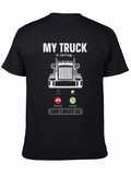 Truck Calling T-Shirt - Driver Humor Tee