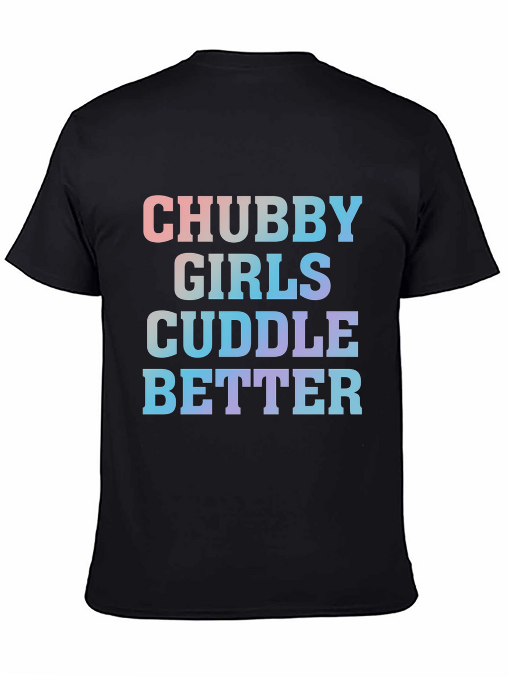 Chubby Girls Cuddle Better Tee