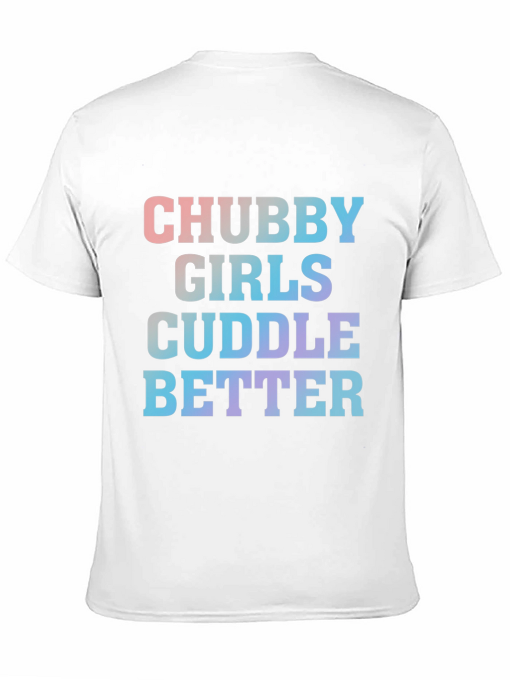 Chubby Girls Cuddle Better Tee