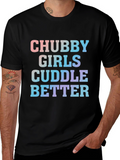 Chubby Girls Cuddle Better Tee