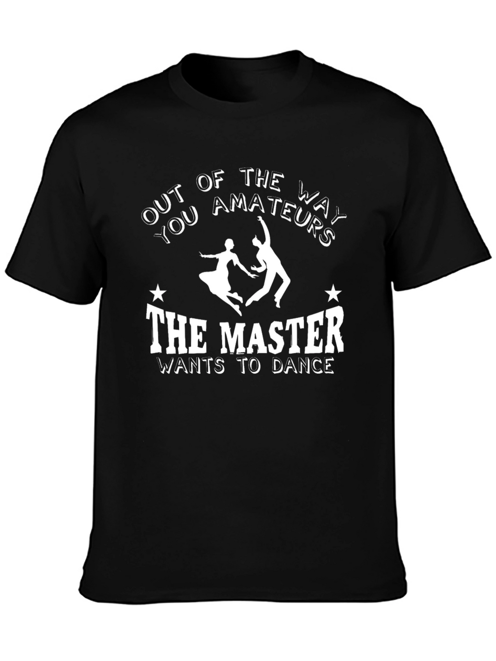 Out of the Way Master Dance Graphic T-Shirt