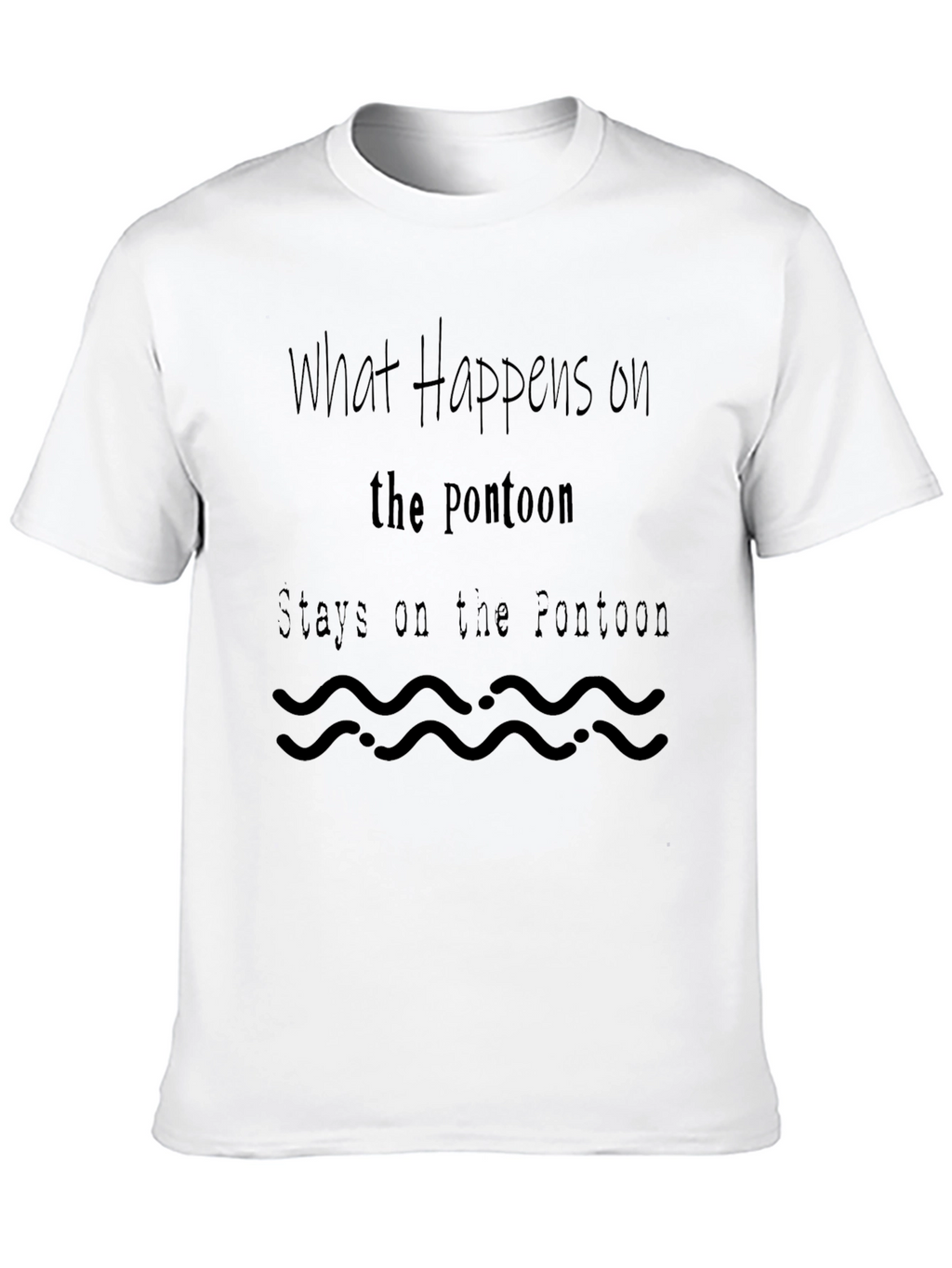 Pontoon Slogan T-Shirt - What Happens on the Pontoon