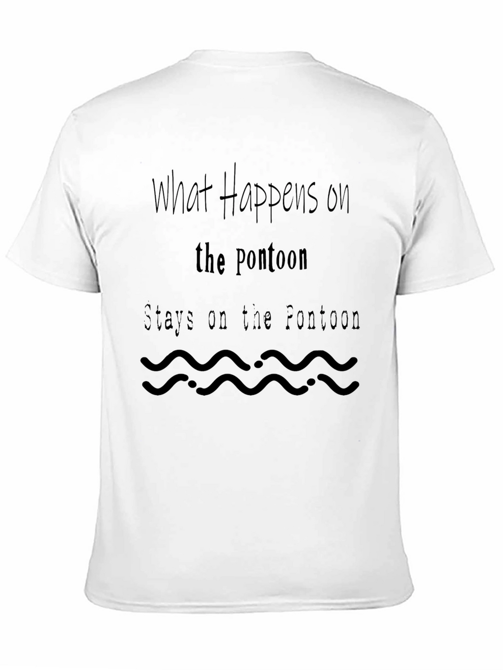 Pontoon Slogan T-Shirt - What Happens on the Pontoon