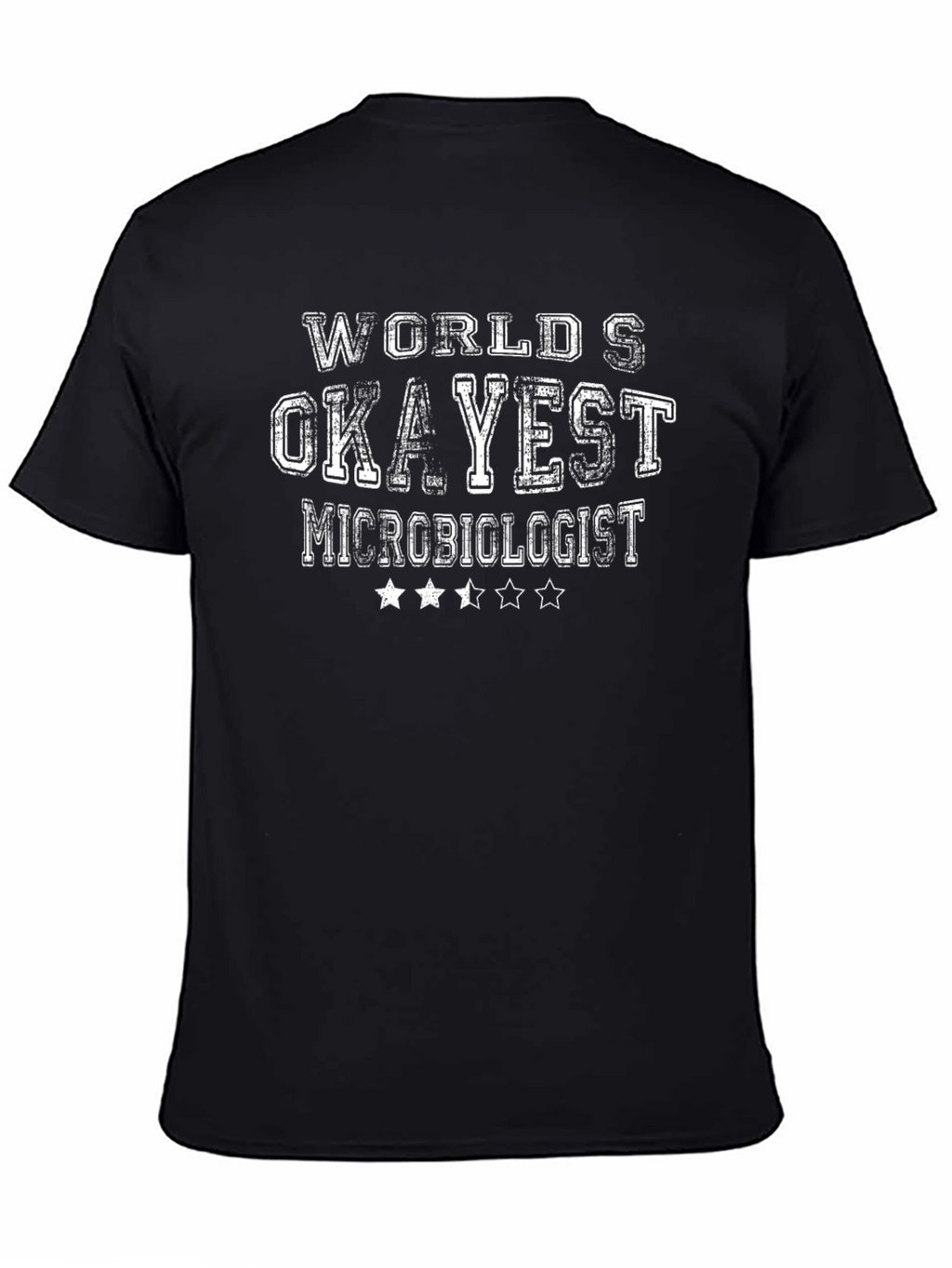 Worlds Okayest Microbiologist T-Shirt - Black