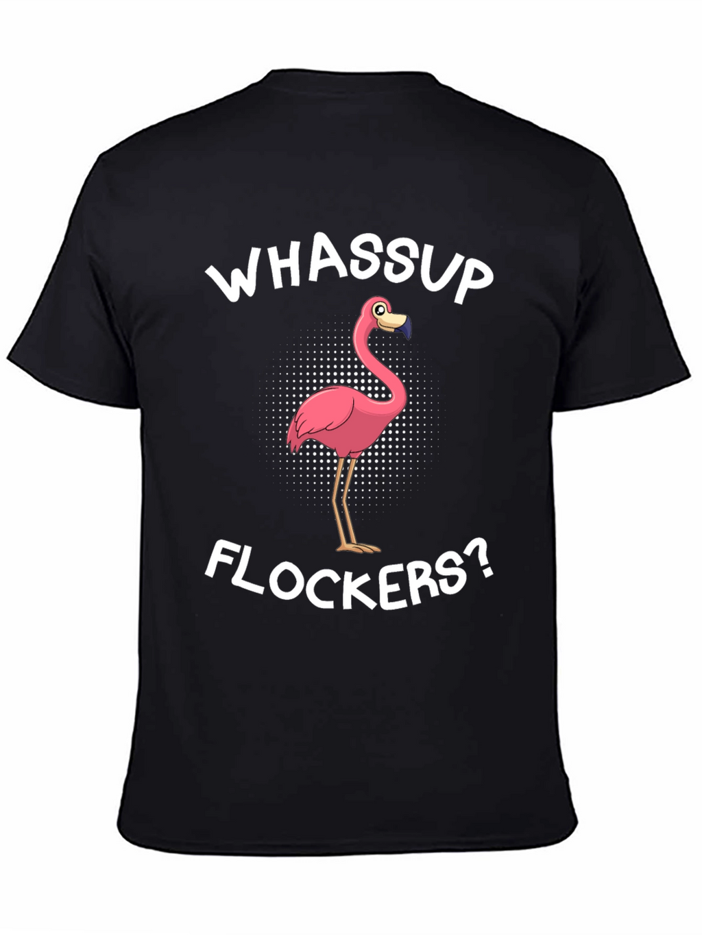 Whassup Flockers T-Shirt