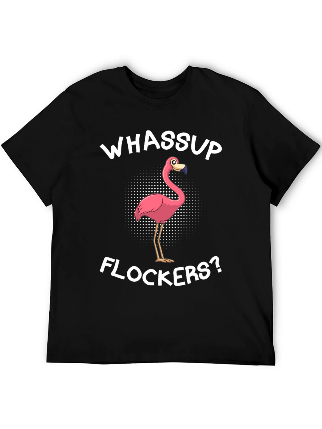 Whassup Flockers T-Shirt