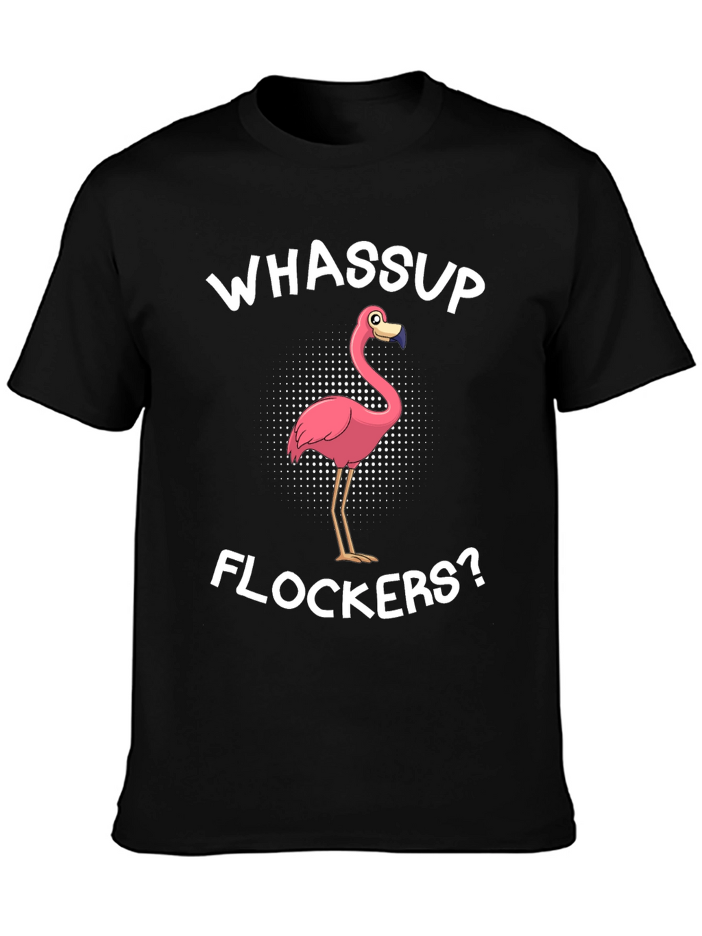 Whassup Flockers T-Shirt