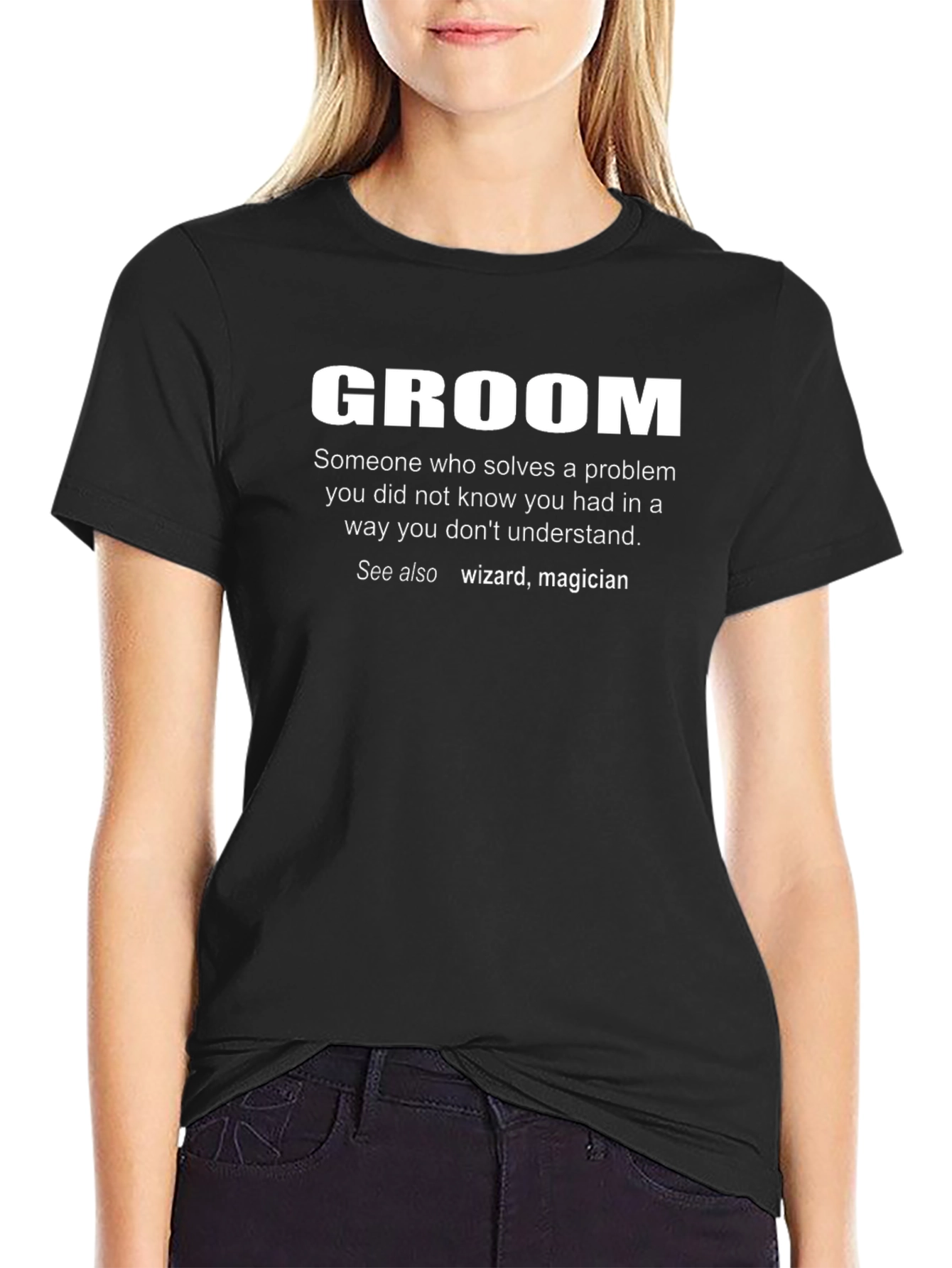 Groom Definition T-Shirt: Problem Solver Wizard Magician