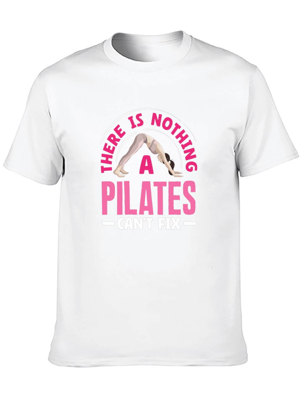 Pilates Can Fix It Graphic Tee