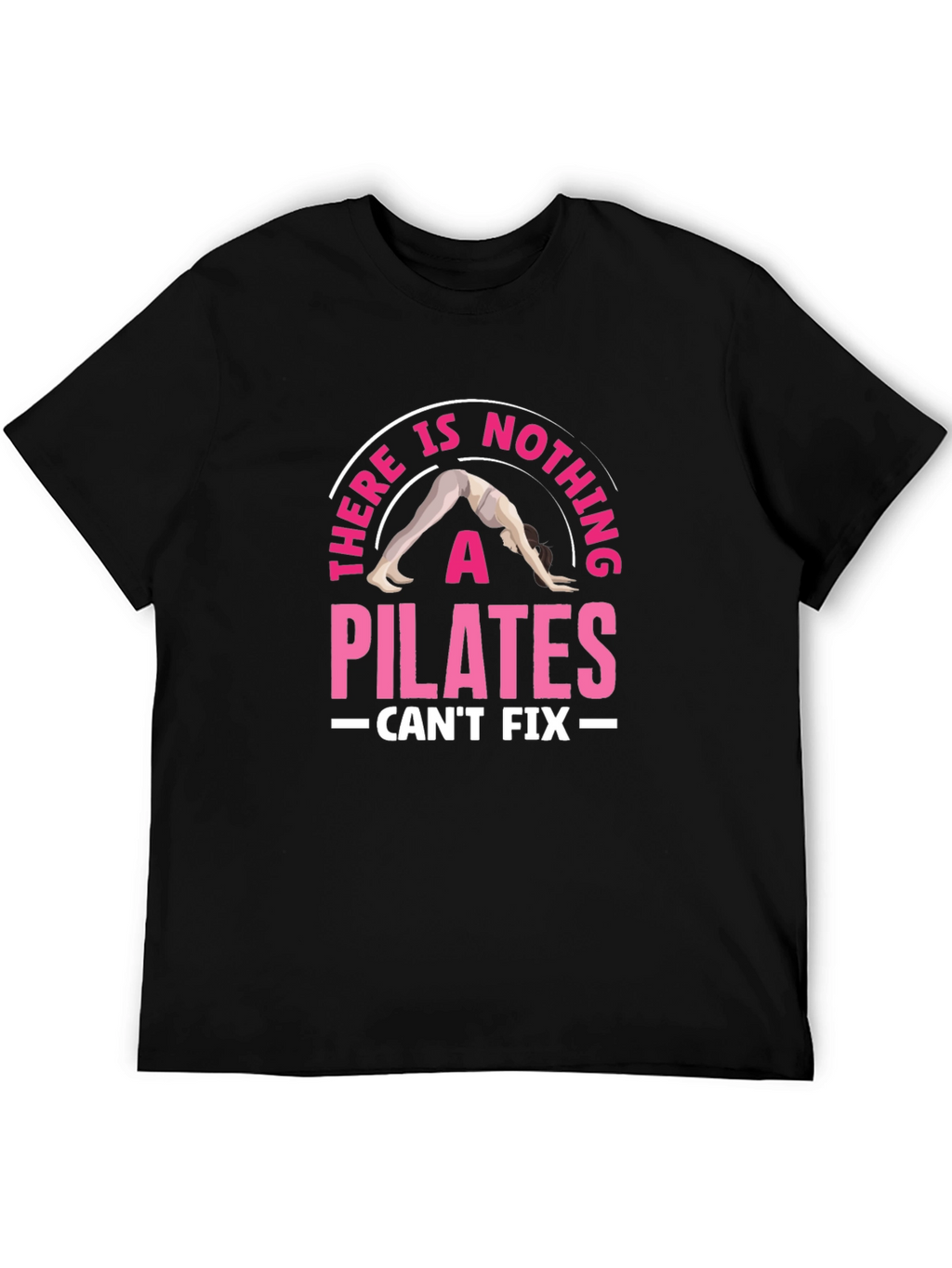 Pilates Can Fix It Graphic Tee