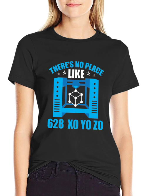 3D Printing T-Shirt - Theres No Place Like 628 X0 Y0 Z0