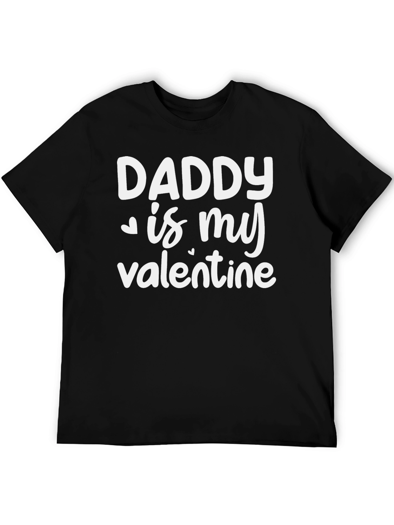 Daddy is My Valentine Black T-Shirt