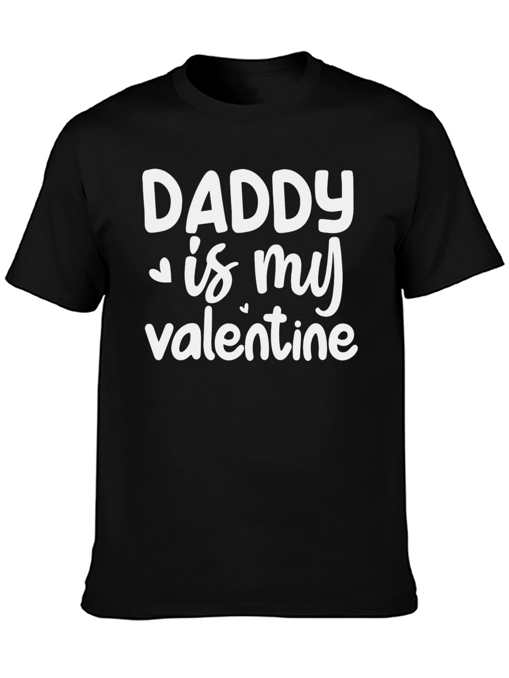 Daddy is My Valentine Black T-Shirt
