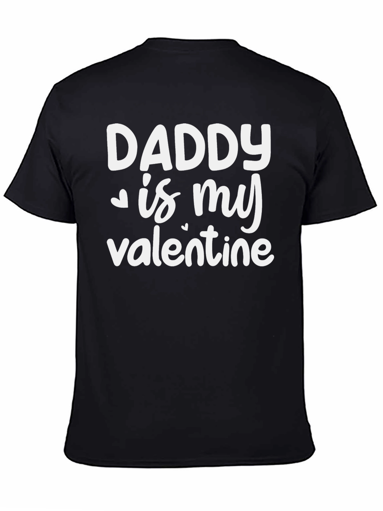 Daddy is My Valentine Black T-Shirt