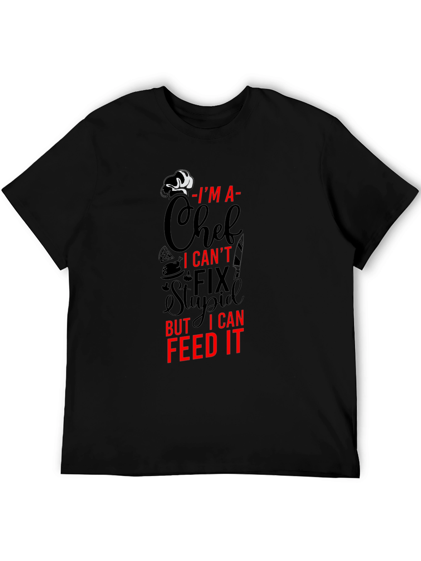 Im A Chef T-Shirt - Funny Foodie Tee