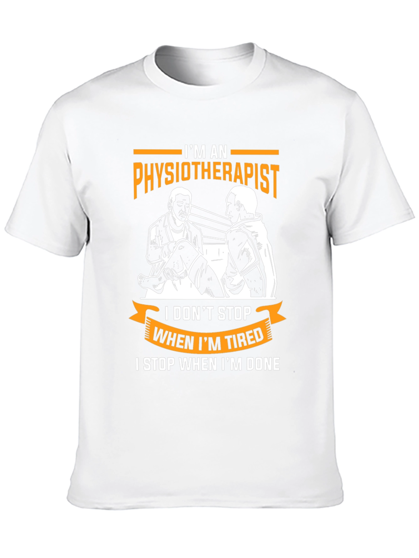 Physiotherapist Graphic T-Shirt - When Im Done!