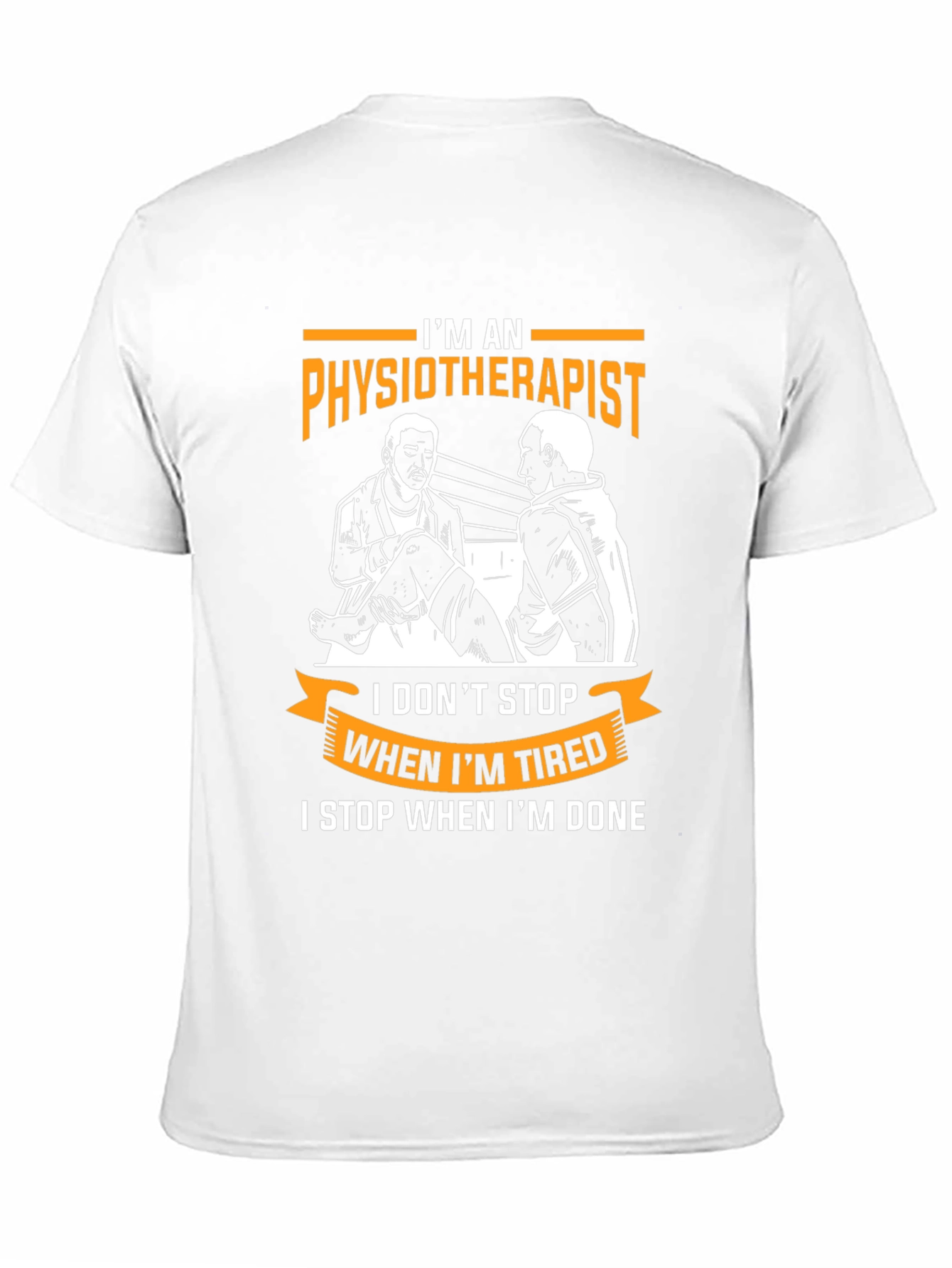 Physiotherapist Graphic T-Shirt - When Im Done!