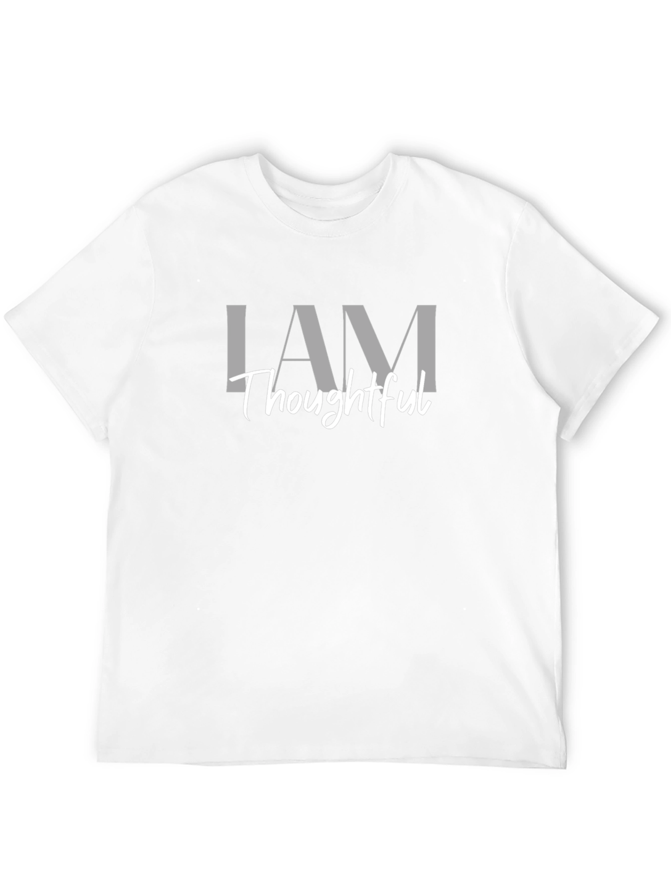 I AM Thoughtful - Graphic Print T-Shirt