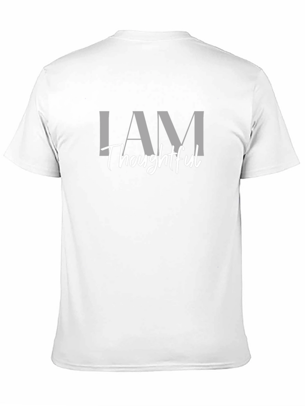 I AM Thoughtful - Graphic Print T-Shirt