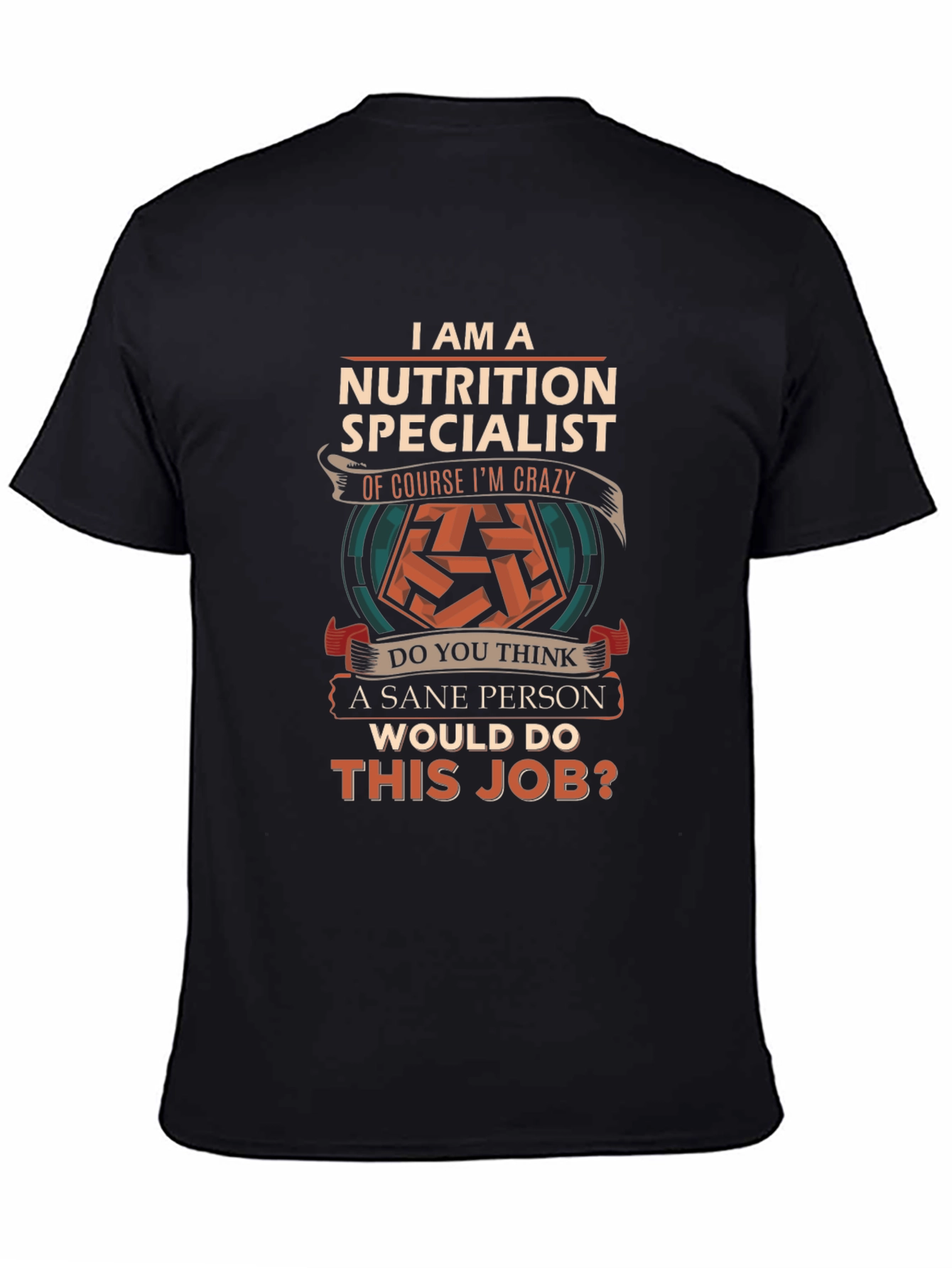 Nutrition Specialist Crazy Job T-Shirt