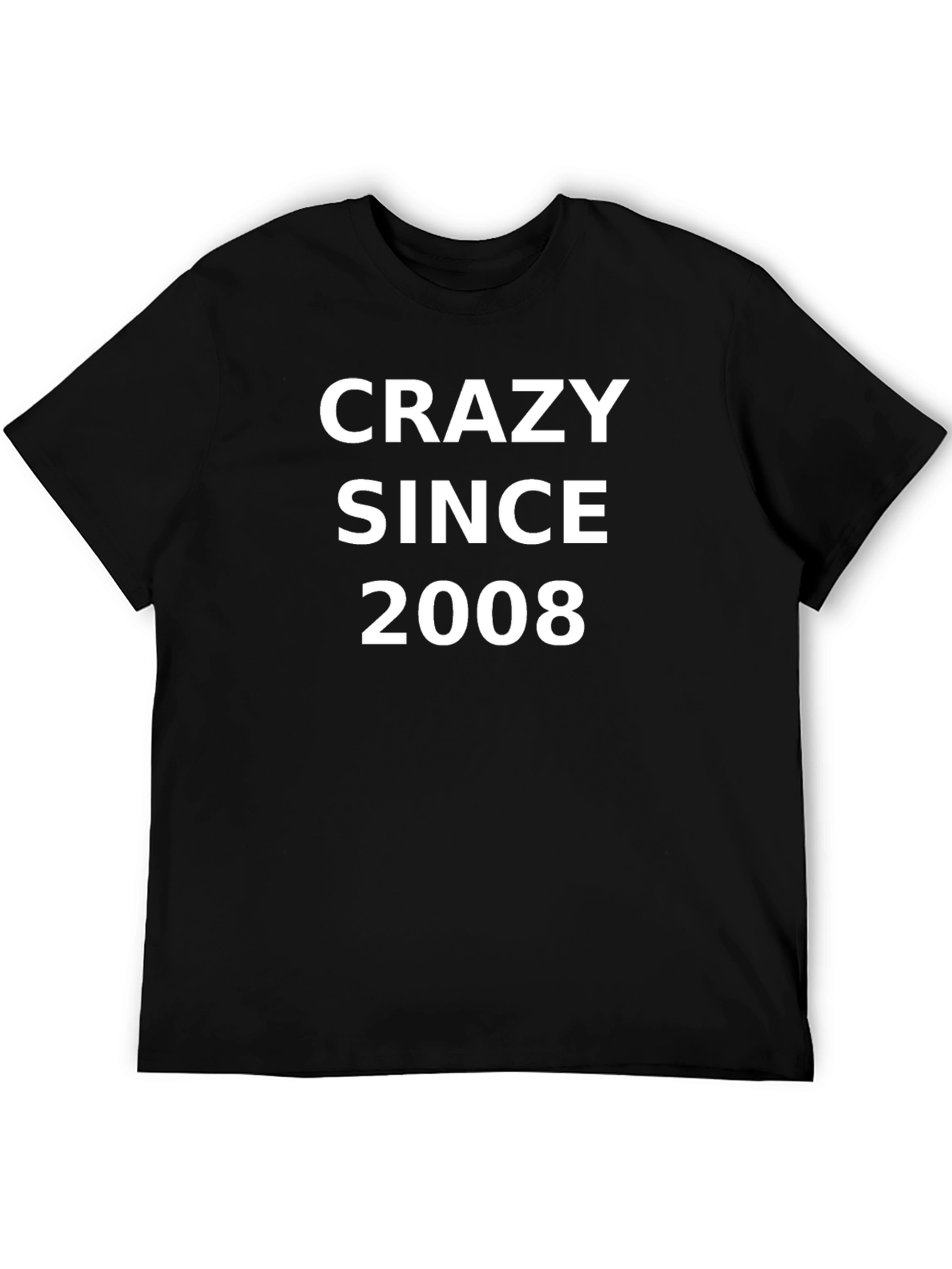 Crazy Since 2008 Graphic T-Shirt - Black Cotton Tee