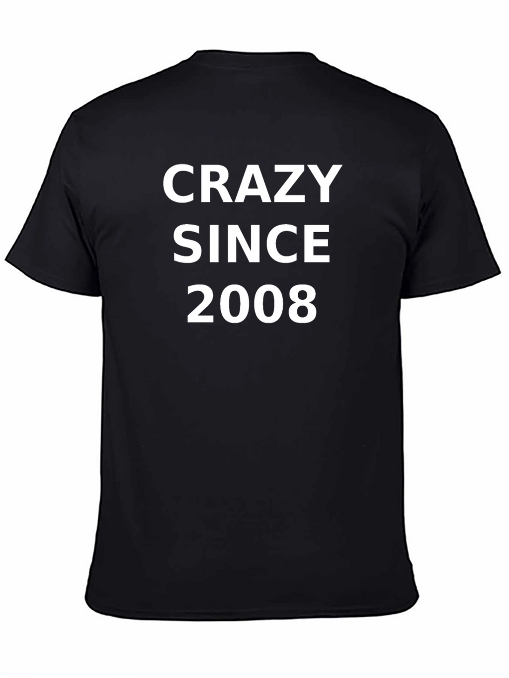 Crazy Since 2008 Graphic T-Shirt - Black Cotton Tee