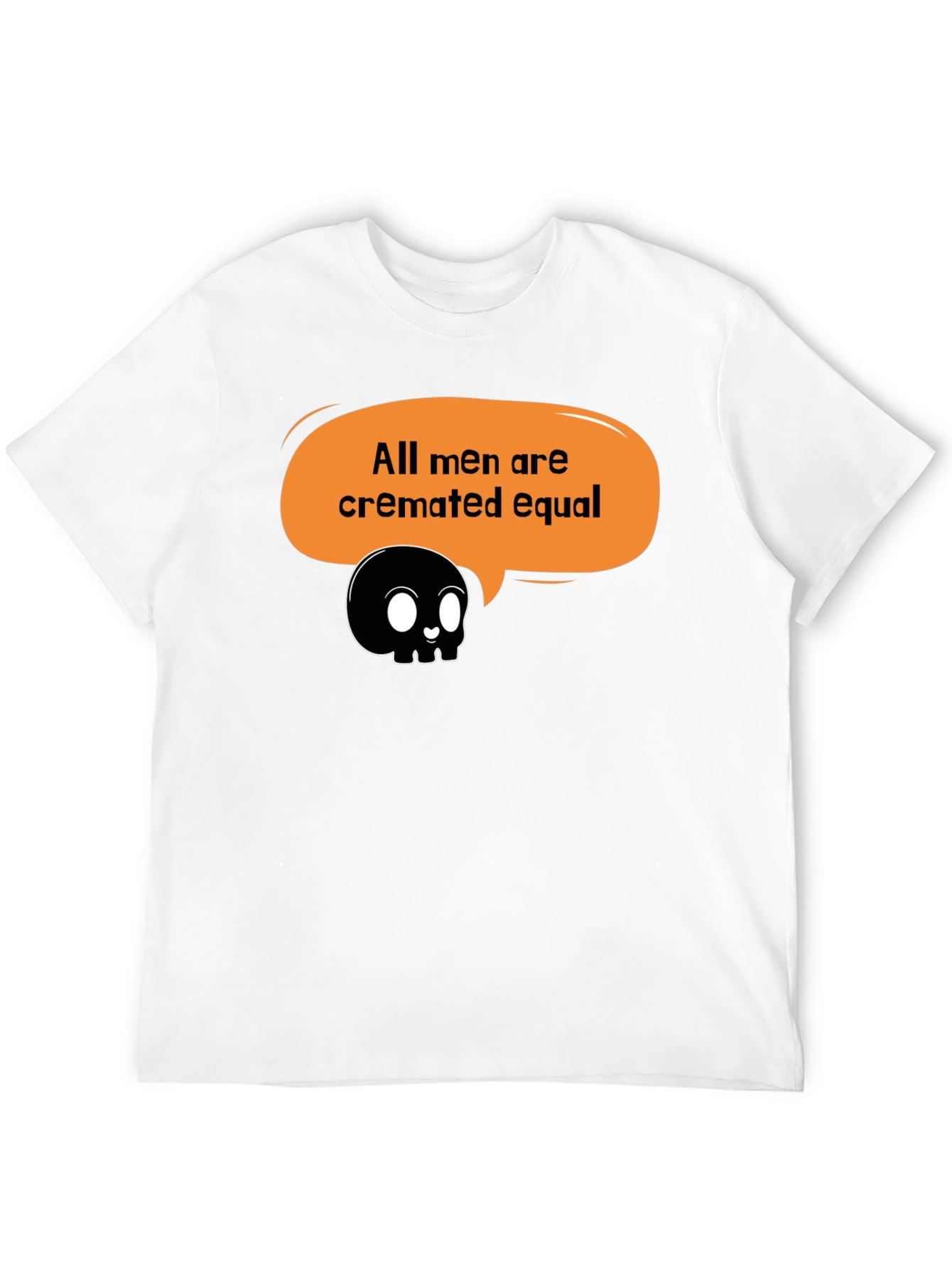 All Men Cremated Equal Graphic Tee