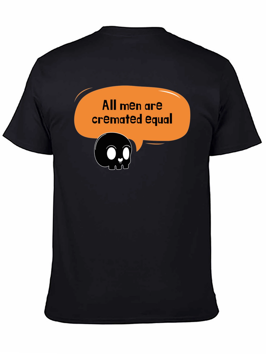 All Men Cremated Equal Graphic Tee