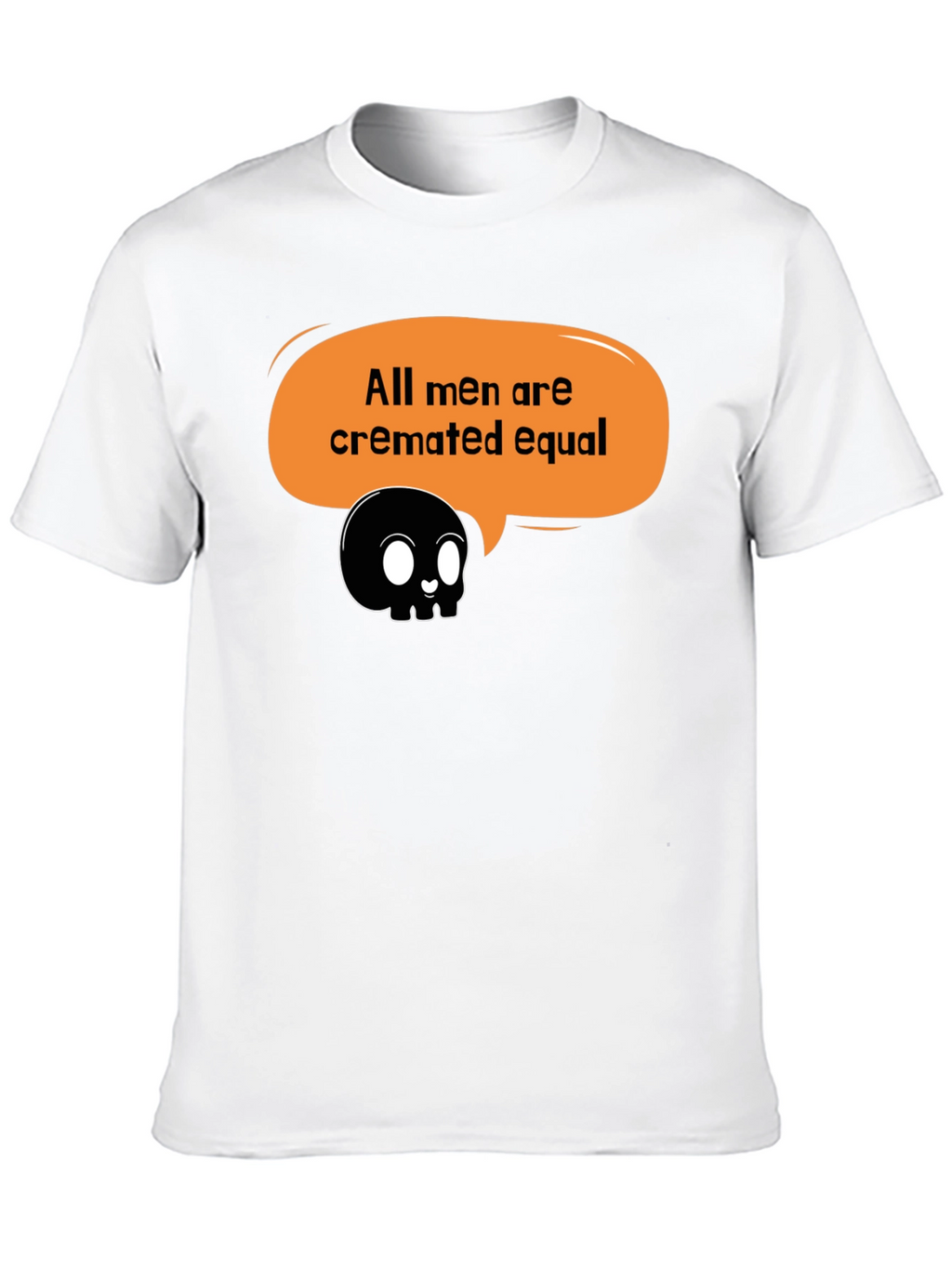 All Men Cremated Equal Graphic Tee