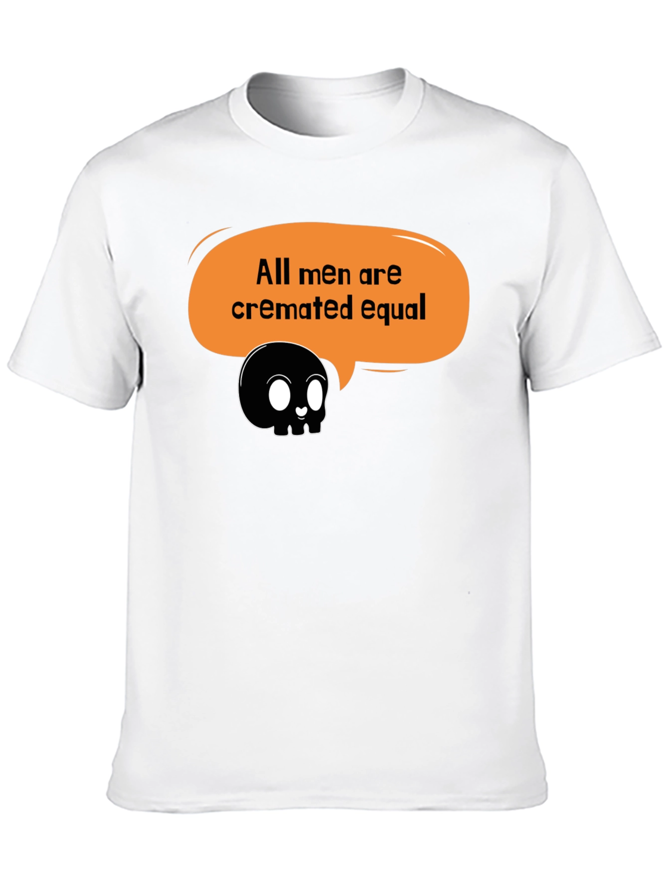 All Men Cremated Equal Graphic Tee