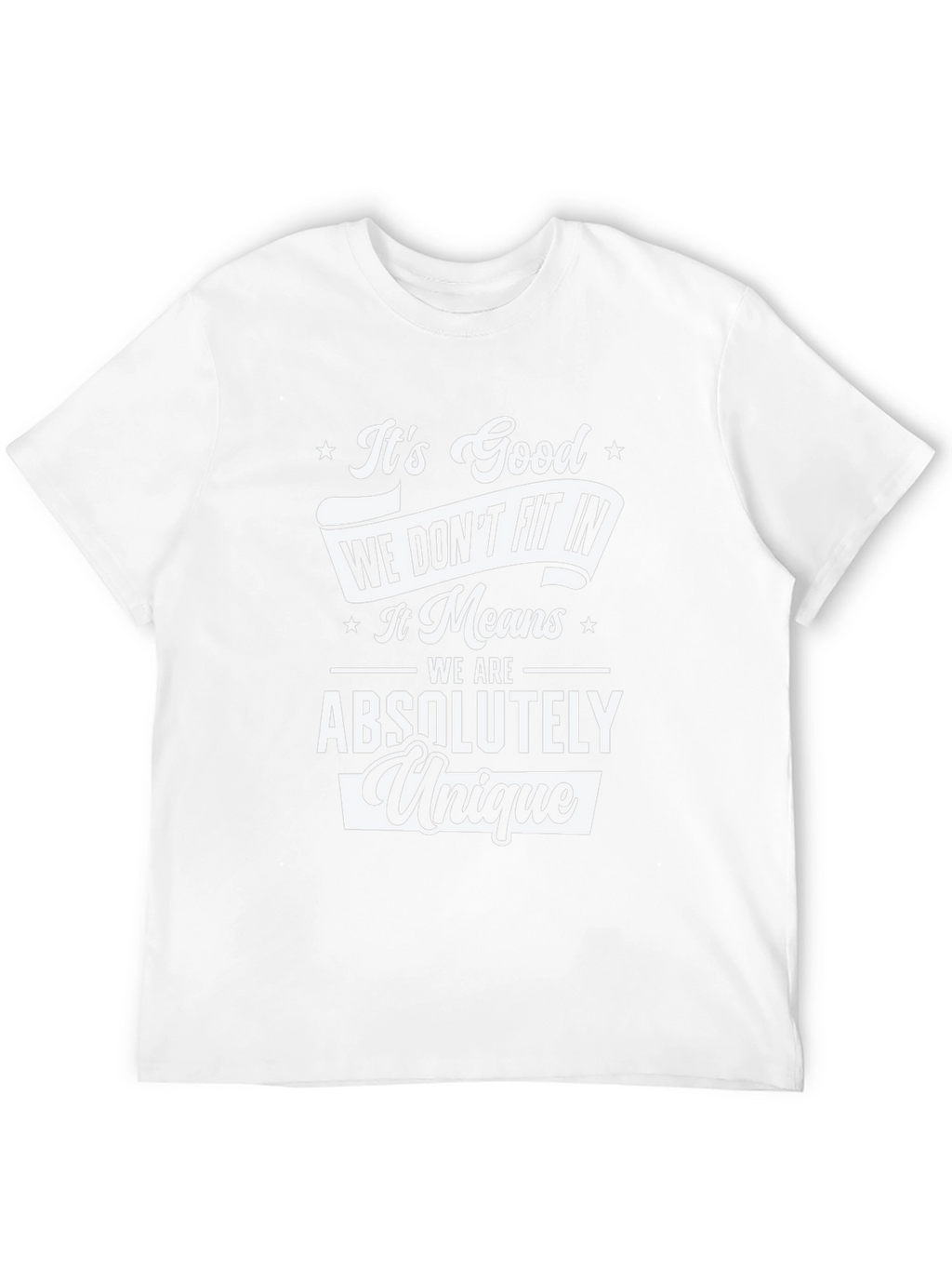 Unique Tee: Dont Fit In T-Shirt