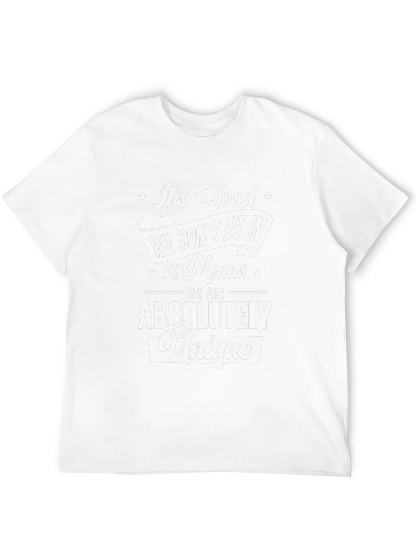 Unique Tee: Dont Fit In T-Shirt