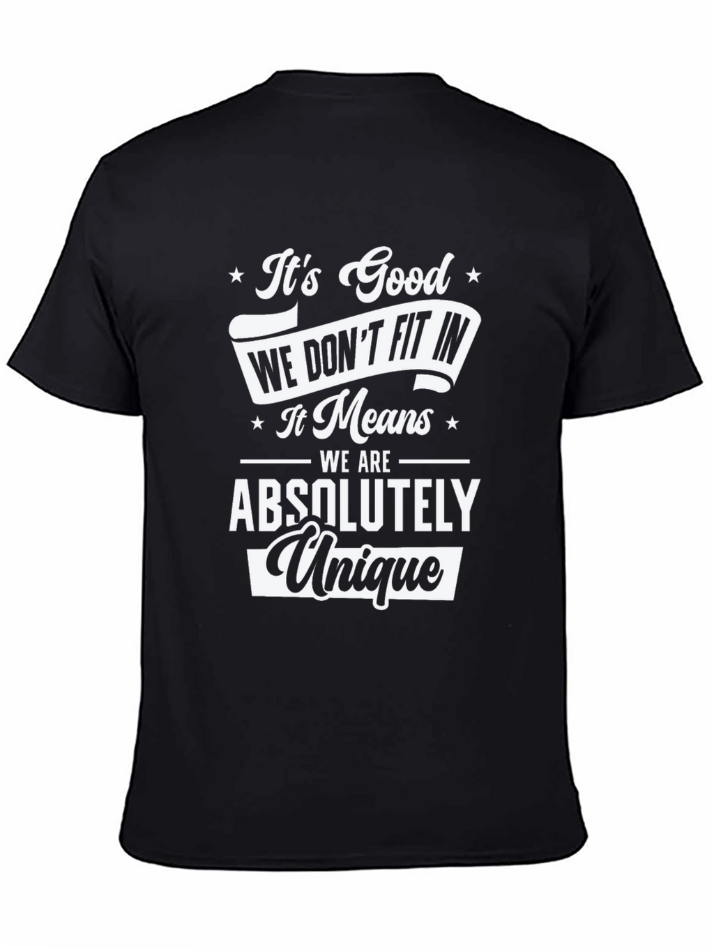 Unique Tee: Dont Fit In T-Shirt