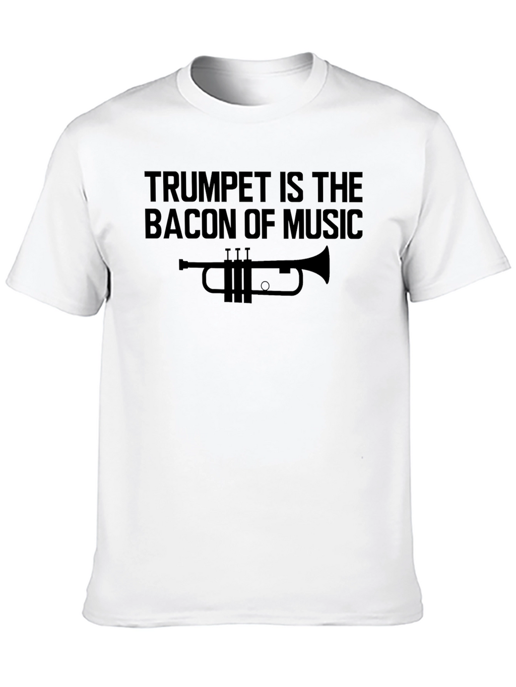 Trumpet is the Bacon of Music Graphic Tee