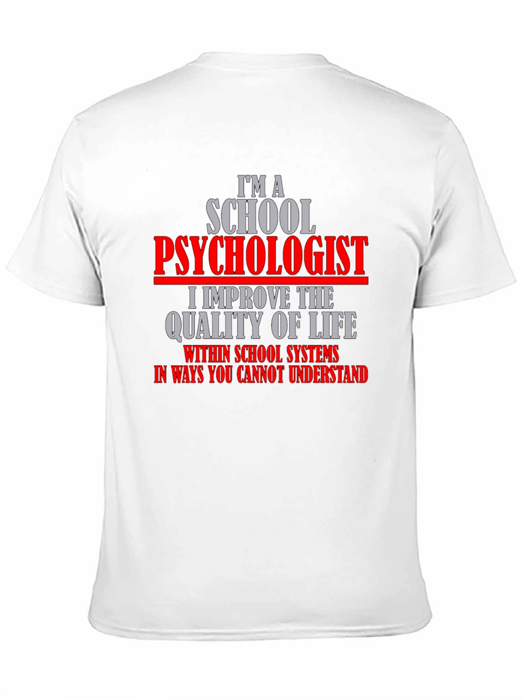 School Psychologist T-Shirt - Improve Life Quality